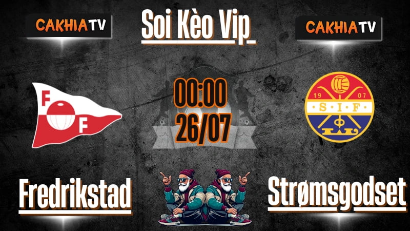 Soi Kèo Fredrikstad vs Strømsgodset (26/07/2025) – Cửa Trên Sáng Rõ, Tài Đáng Kỳ Vọng